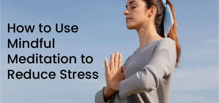 How Does Meditation Combat Stress?