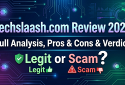 Techslaash.com Review 2026 Full Analysis, Pros & Cons & Verdict , Legit or Scam?